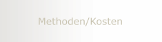 Methoden/Kosten